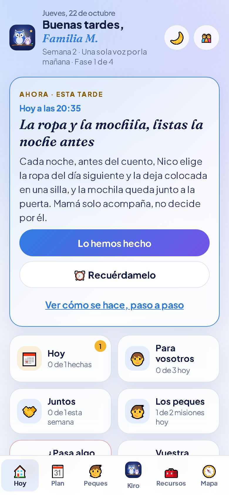 Pantalla Hoy de KIRO Kids: lo que toca esta tarde, con pasos y recordatorio, y lo de cada uno de la familia